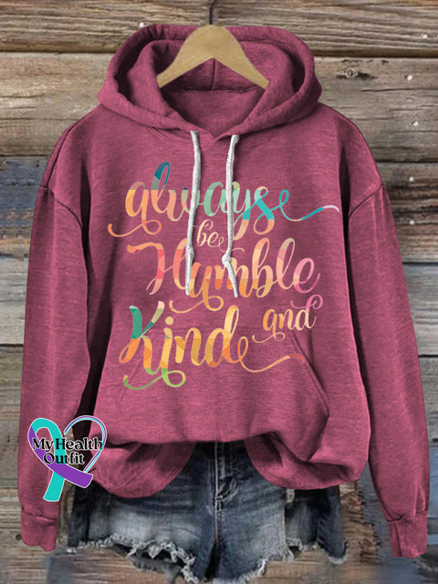 Always Be Humble And Kind Printed Casual Hoodie RoseRed / S