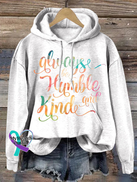 Always Be Humble And Kind Printed Casual Hoodie White / S