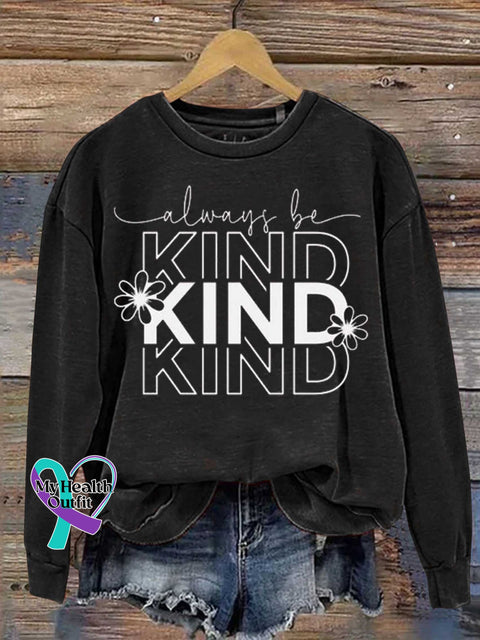 Always Be Kind Casual Sweatshirt