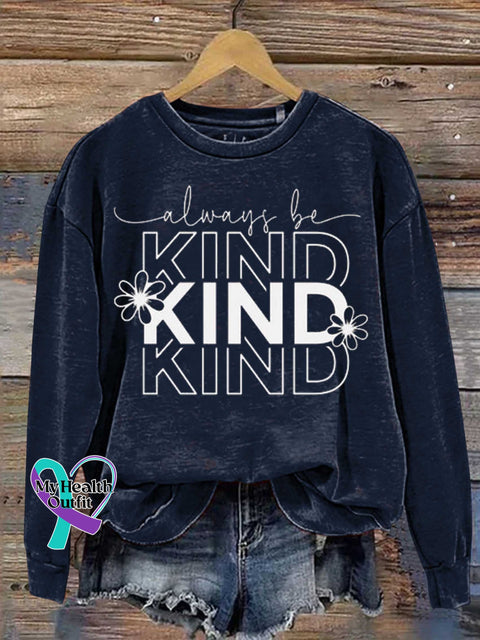 Always Be Kind Casual Sweatshirt