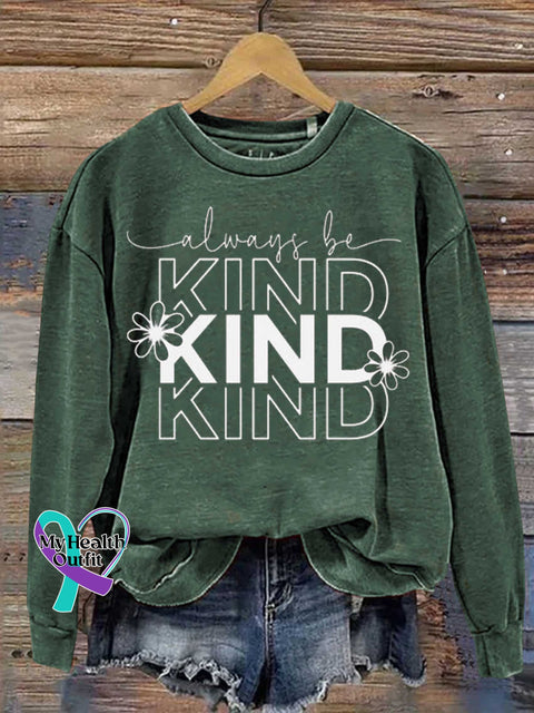 Always Be Kind Casual Sweatshirt