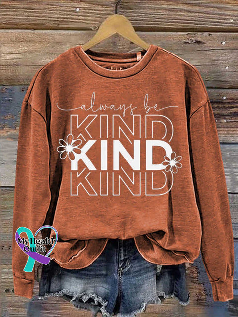 Always Be Kind Casual Sweatshirt