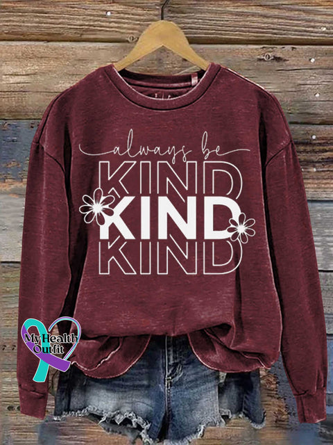 Always Be Kind Casual Sweatshirt