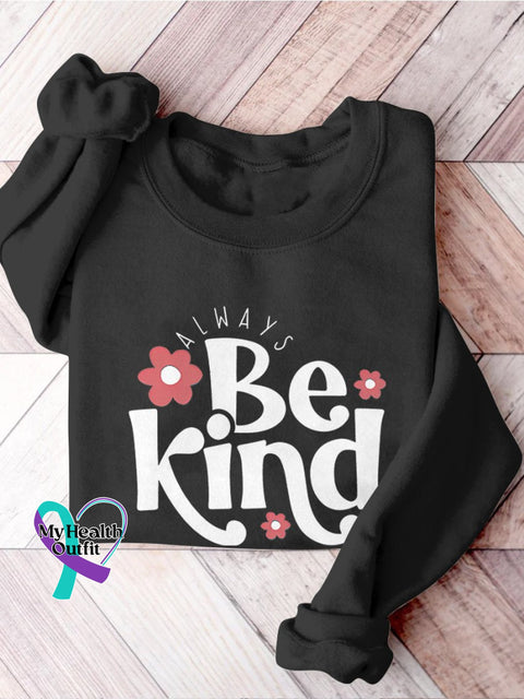 Always Be Kind Kindness Inspirational Casual Print Sweatshirt Black / S