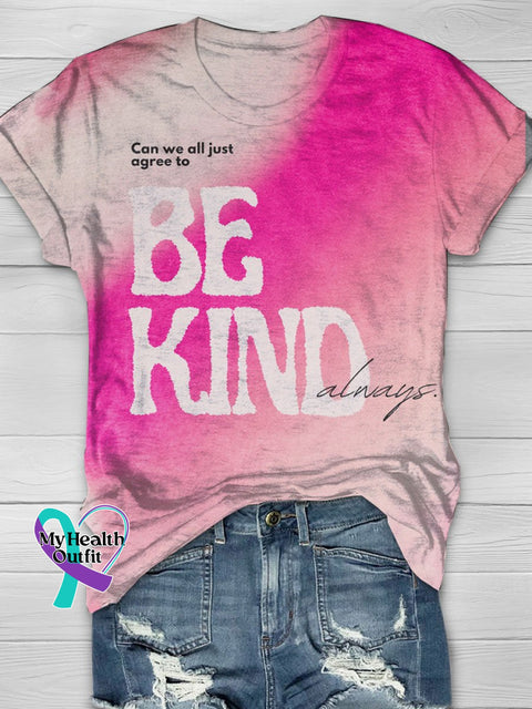 Always Be Kind Print T-Shirt As Shown / S