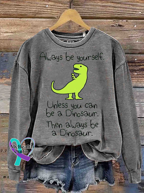 Always Be Yourself Art Casual Sweatshirt Grey / S