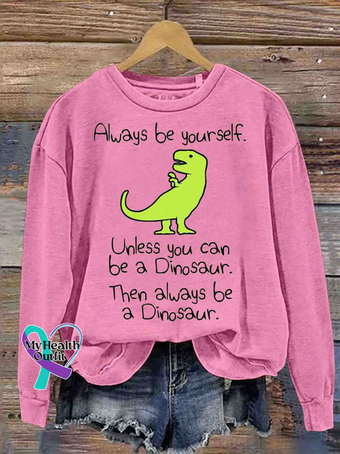Always Be Yourself Art Casual Sweatshirt Pink / S