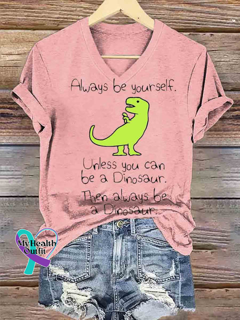 Always be Yourself Art V-neck Casual T-Shirt Pink / S