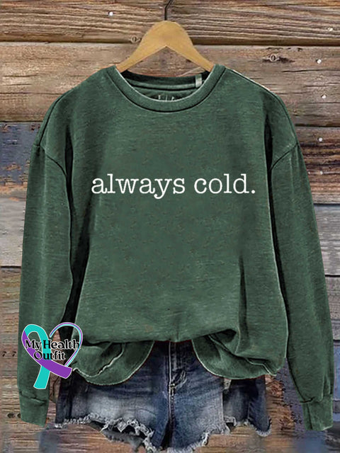 Always Cold. Casual Sweatshirt Green / S