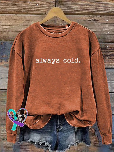 Always Cold. Print Casual Sweatshirt Orange / S