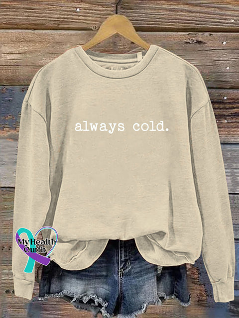Always Cold. Print Casual Sweatshirt Sand / S