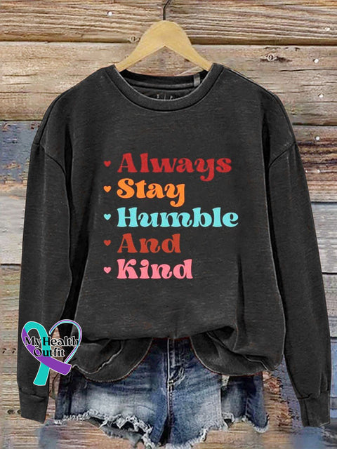 Always Stay Humble And Kind Casual Sweatshirt Black / S