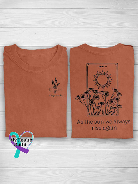 As The Sun We Mental Always Rise Again Health Awareness T-Shirt Orange / S