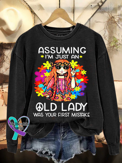 Assuming I’m Just An Old Lady Was Your First Mistake Hippie Floral Peace Sign Love And Casual