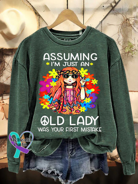 Assuming I’m Just An Old Lady Was Your First Mistake Hippie Floral Peace Sign Love And Casual
