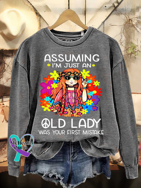 Assuming I’m Just An Old Lady Was Your First Mistake Hippie Floral Peace Sign Love And Casual
