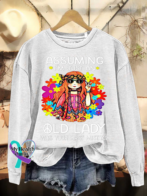Assuming I’m Just An Old Lady Was Your First Mistake Hippie Floral Peace Sign Love And Casual