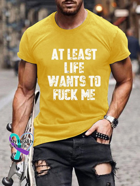At Least Life Wants To Fuck Me Print Casual T-Shirt Yellow / S