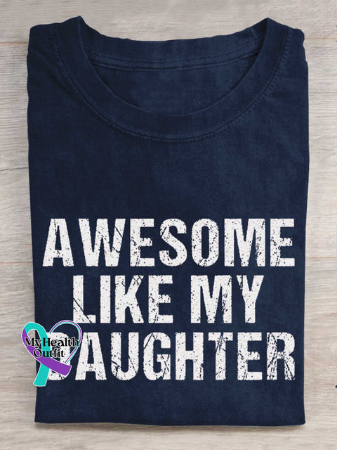 AWESOME LIKE MY DAUGHTER Funny T-shirt Blue / S