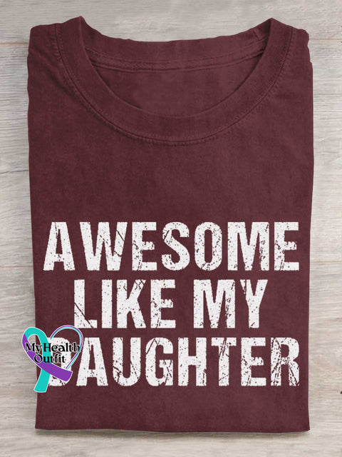 AWESOME LIKE MY DAUGHTER Funny T-shirt Red / S