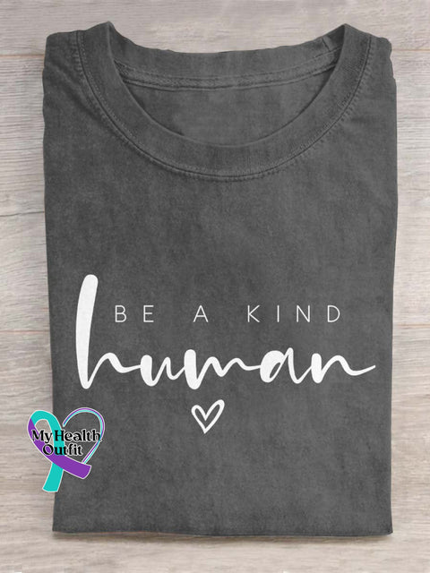 Be A Kind Human Art Print Casual T-Shirt Grey / S