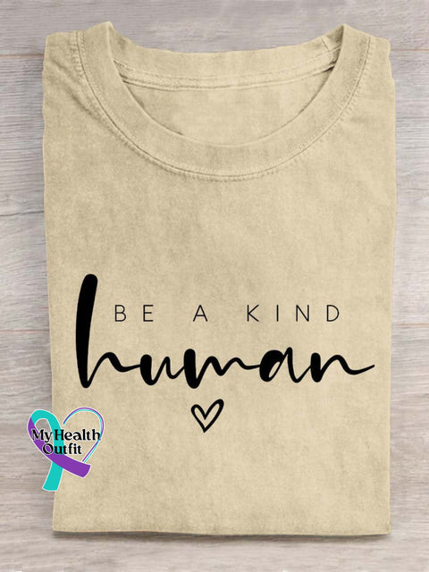 Be A Kind Human Art Print Casual T-Shirt Sand / S
