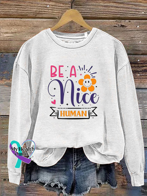 Be a Nice Human Crew Neck Long Sleeve Sweatshirt White / S