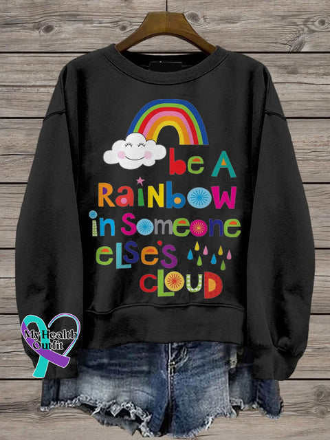 Be A Rainbow In Someone Elses Cloud Casual Print Sweatshirt Black / S