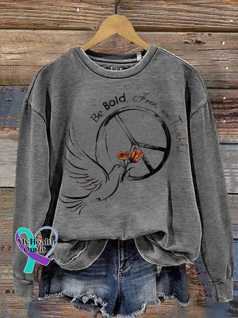 Be Bold Free and Truthful Peace Sign Flower Casual Sweatshirt Grey / S