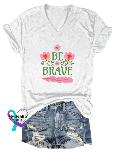Be Brave Floral Positive Print Casual V-Neck Short Sleeve T-Shirt White / S