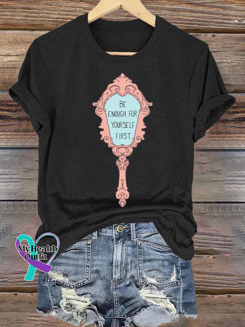 Be Enough To Yourself First Printed Casual Crew Neck Short Sleeve T-Shirt Black / S