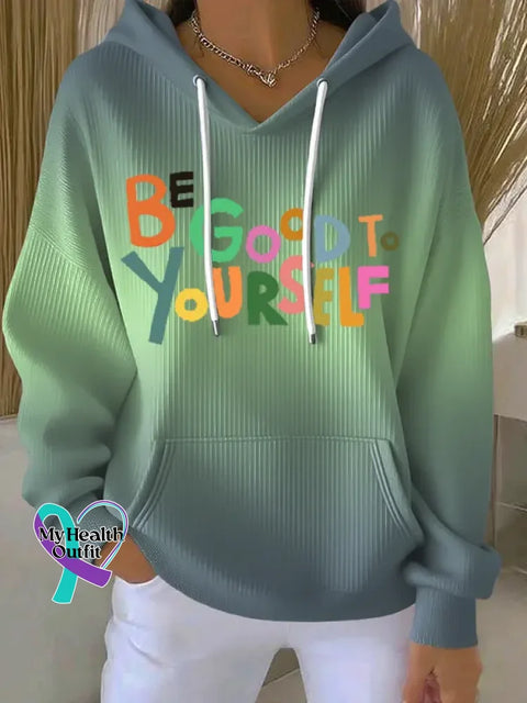 Be Good To Yourself Art Print Casual Hoodie Sweatshirt LightGreen / S