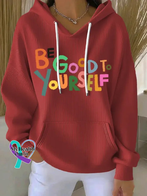 Be Good To Yourself Art Print Casual Hoodie Sweatshirt Red / S