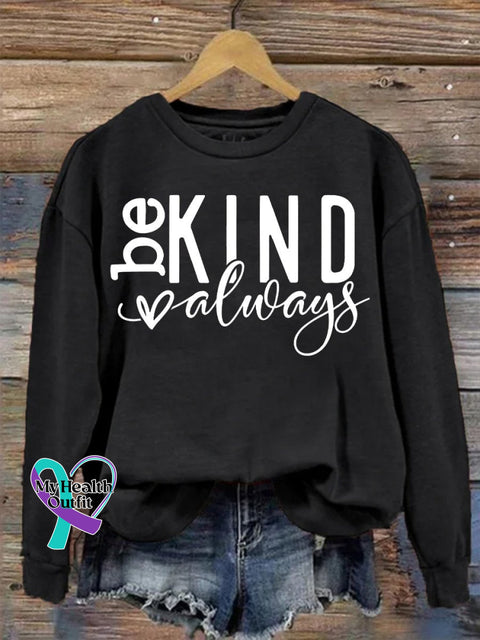Be Kind Always Casual Print Sweatshirt Black / S