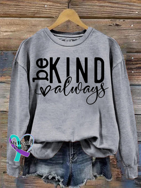 Be Kind Always Casual Print Sweatshirt Gray / S