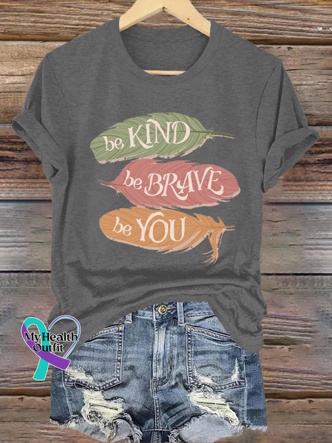 Be Kind Be Brave Be You Feather Printed Casual Crew Neck Short Sleeve T-Shirt Grey / S