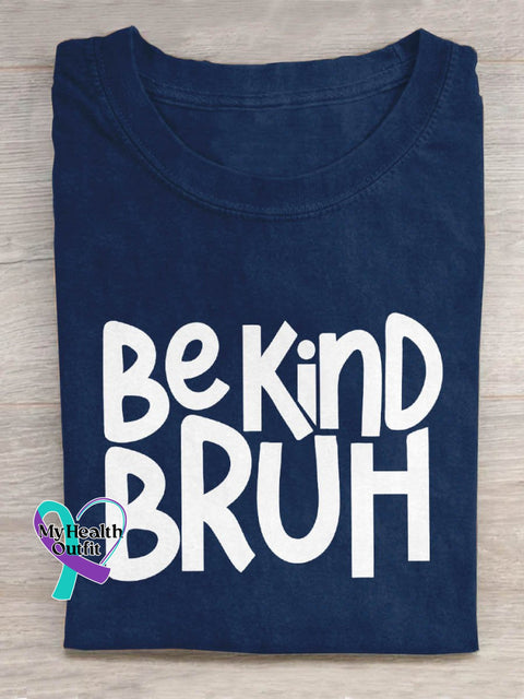 Be Kind Bruh Art Print Design T-Shirt Navy Blue / S