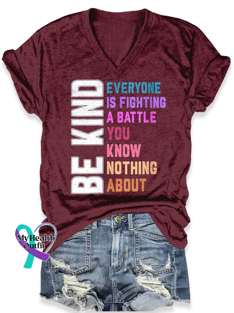 Be Kind Everyone Is A Battle You Know Nothing About Art Casual T-Shirt Maroon / S