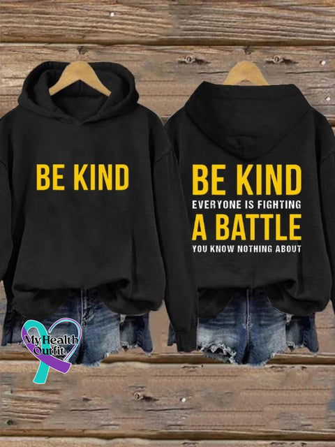 Be Kind Everyone Is Fighting A Battle You Know Nothing About Art Print Casual Hoodie Black / S