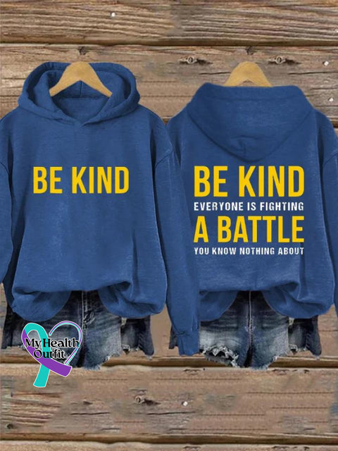 Be Kind Everyone Is Fighting A Battle You Know Nothing About Art Print Casual Hoodie Blue / S