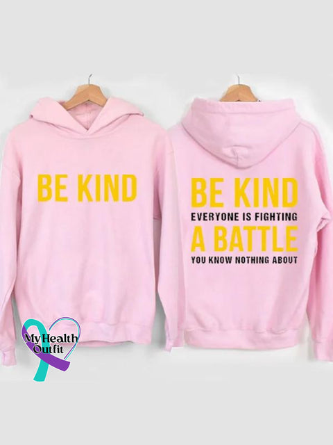 Be Kind Everyone Is Fighting A Battle You Know Nothing About Art Print Casual Hoodie Pink / S