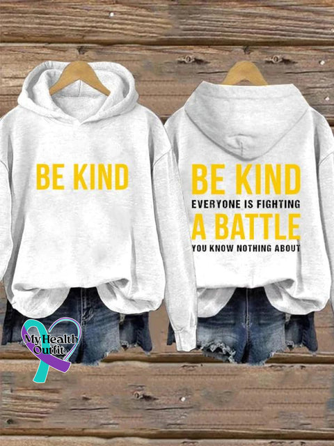 Be Kind Everyone Is Fighting A Battle You Know Nothing About Art Print Casual Hoodie White / S