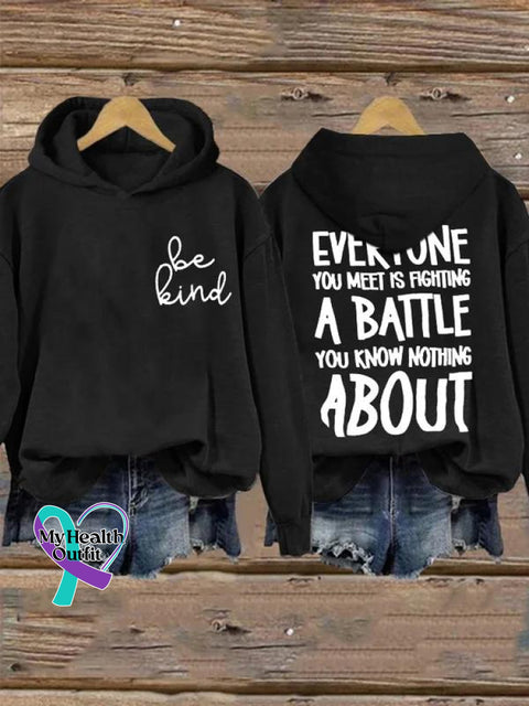 Be Kind Everyone You Meet Is Fighting A Battle Know Nothing About Art Print Casual Hoodie Black / S