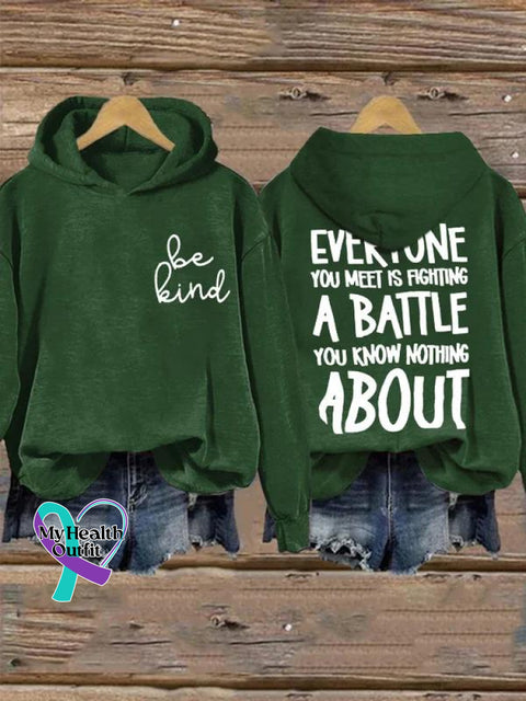 Be Kind Everyone You Meet Is Fighting A Battle Know Nothing About Art Print Casual Hoodie Green / S