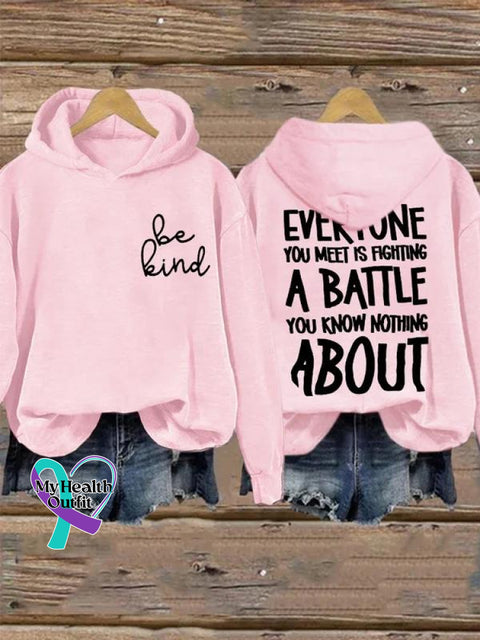 Be Kind Everyone You Meet Is Fighting A Battle Know Nothing About Art Print Casual Hoodie Pink / S