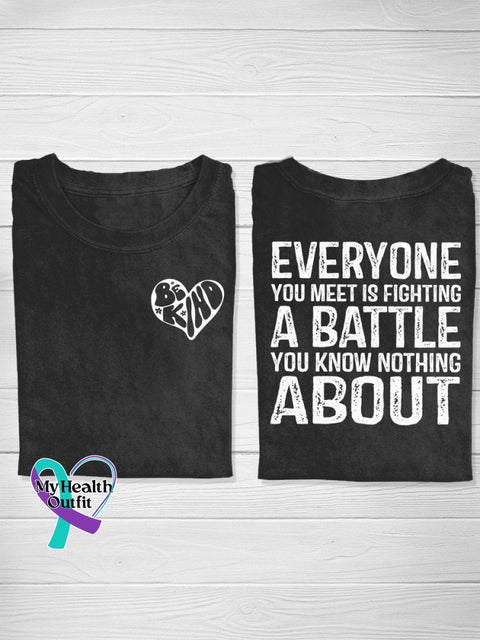 Be Kind Everyone You Meet Is Fighting A Battle Know Nothing About Casual T-Shirt Black / S