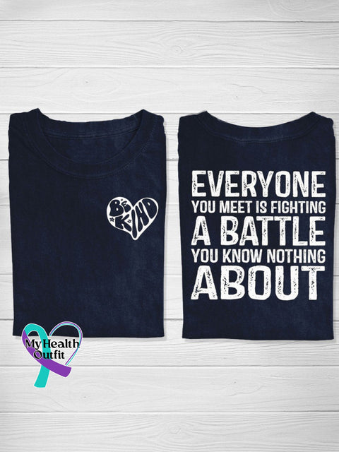 Be Kind Everyone You Meet Is Fighting A Battle Know Nothing About Casual T-Shirt Blue / S