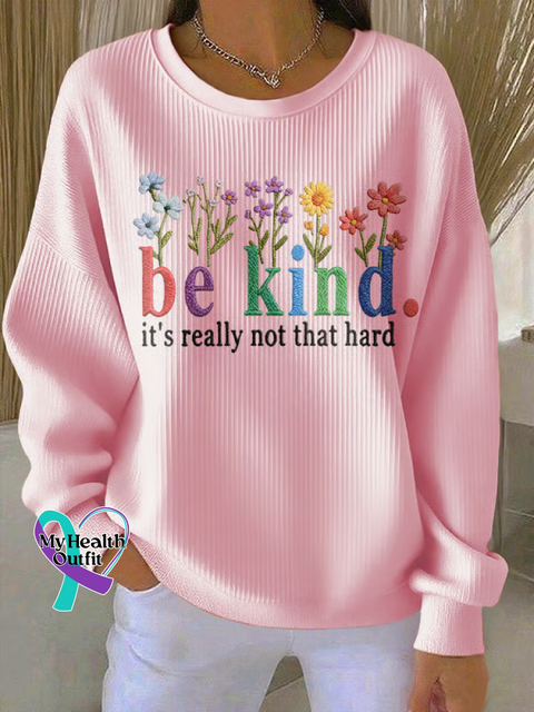 Be Kind Floral Print Casual Sweatshirt Pink / S