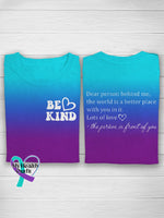 Be Kind Heart Dear Person Behind Me The World Is A Better Place With You In It. Lots Of Love Front