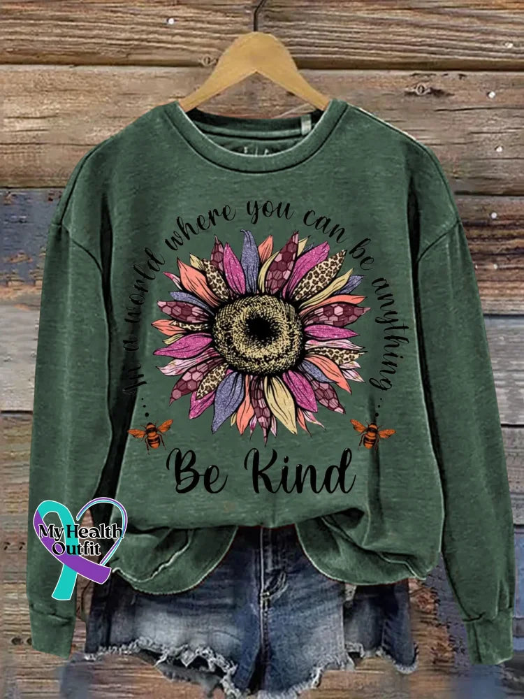 Be Kind In A World Where You Can Be Anything Print Casual Sweatshirt Green / S